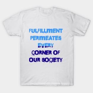 The spirit of contentment envelops our people T-Shirt